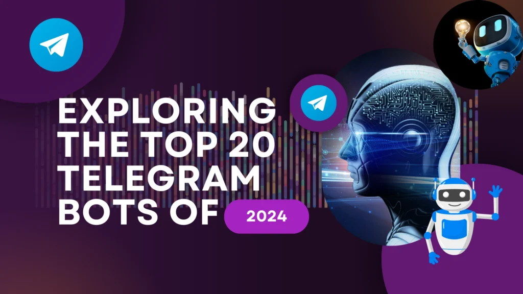 Exploring the Top 20 Telegram Bots of (2024)