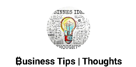 ₿usiness Tips | Thoughts 