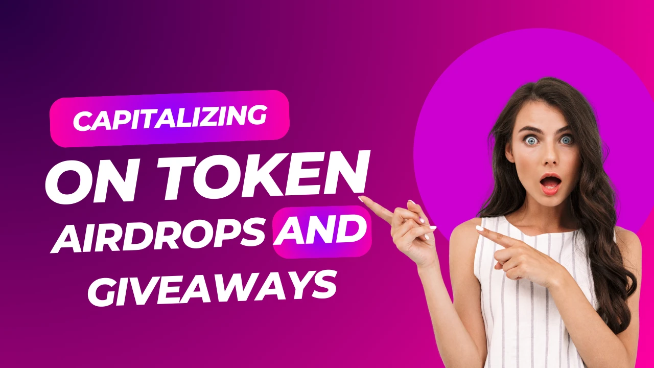 Capitalizing on Token Airdrops and Giveaways